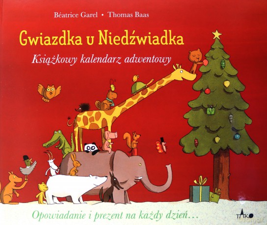 Gwiazdka u Niedźwiadka. Książkowy kalendarz adwentowy - Béatrice Garel [KSIĄŻKA]