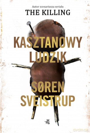 Kasztanowy ludzik - Soren Sveistrup [KSIĄŻKA]