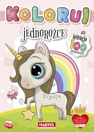 Koloruj jednorożce [KSIĄŻKA]
