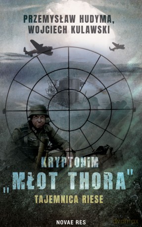 Kryptonim "Młot Thora" - Przemysław Hudyma, Wojciech Kulawski [KSIĄŻKA]