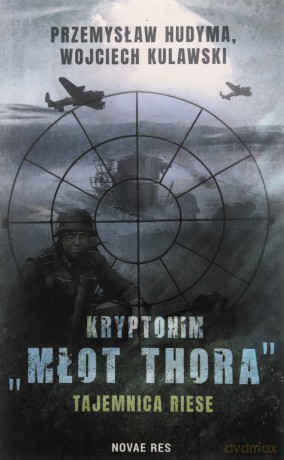 Kryptonim "Młot Thora" - Przemysław Hudyma, Wojciech Kulawski [KSIĄŻKA]