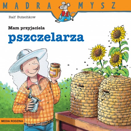Mam przyjaciela pszczelarza. Mądra Mysz - Ralf Butschkow [KSIĄŻKA]
