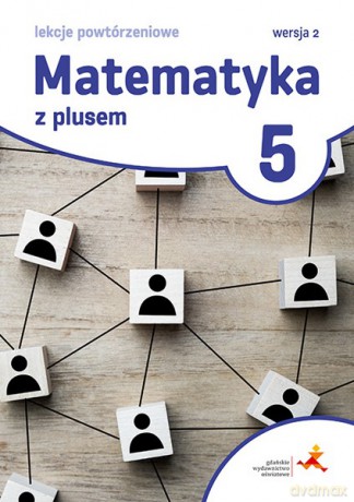 Matematyka z plusem lekcje powtórzeniowe dla klasy 5 szkoła podstawowa wersja 2 - Marzenna Grochowalska [KSIĄŻKA]