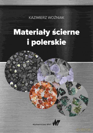 Materiały ścierne i polerskie - Kazimierz Woźniak [KSIĄŻKA]