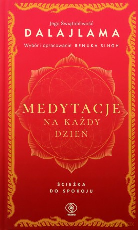 Medytacje na każdy dzień. Ścieżka do spokoju - Jego Świątobliwość Dalajlama [KSIĄŻKA]