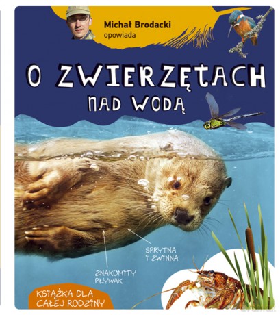 Michał Brodacki opowiada o zwierzętach nad wodą - Michał Brodacki [KSIĄŻKA]