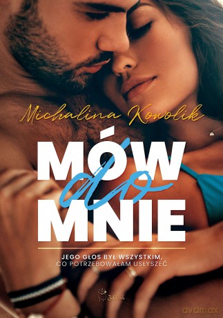 Mów do mnie - Michalina Kowolik [KSIĄŻKA]