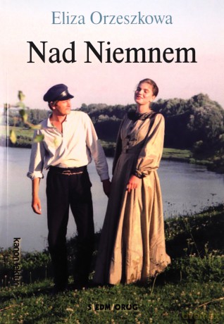 Nad Niemnem - Eliza Orzeszkowa [KSIĄŻKA]