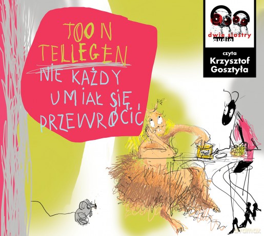 Nie każdy umiał się przewrócić - Toon Tellegen [AUDIOBOOK]