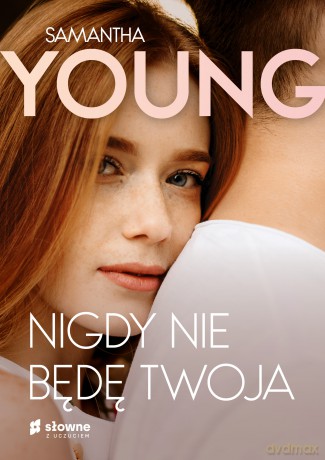 Nigdy nie będę twoja. Adair family (Tom 2) - Samantha Young [KSIĄŻKA]