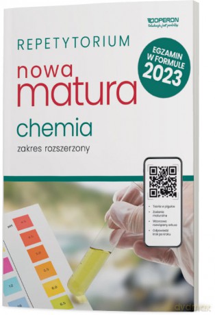 Nowa matura 2023 Chemia repetytorium zakres rozszerzony - Maria Szczepaniak [KSIĄŻKA]