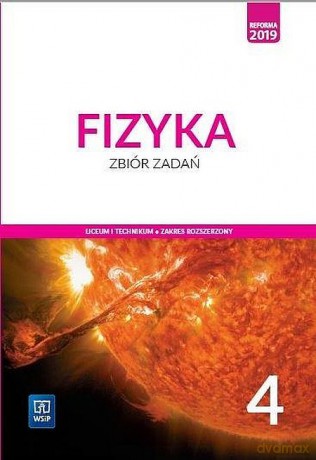 Nowe fizyka zbiór zadań 4 liceum i technikum zakres rozszerzony [KSIĄŻKA]