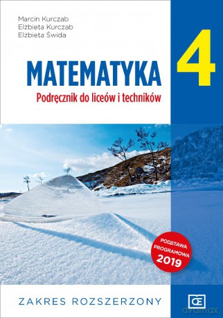 Nowe Matematyka podręcznik dla klasy 4 liceum i technikum zakres rozszerzony - Marcin Kurczab, Elżbieta Kurczab, Elżbieta Świda [KSIĄŻKA]