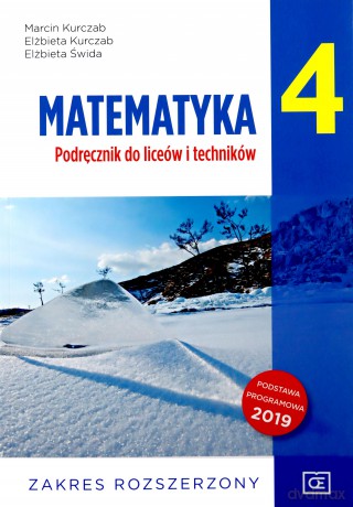 Nowe Matematyka podręcznik dla klasy 4 liceum i technikum zakres rozszerzony - Marcin Kurczab, Elżbieta Kurczab, Elżbieta Świda [KSIĄŻKA]