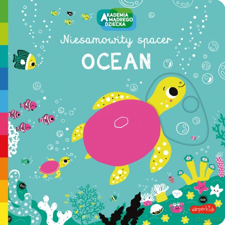 Ocean. Akademia mądrego dziecka. Niesamowity spacer - Nathalie Choux [KSIĄŻKA]