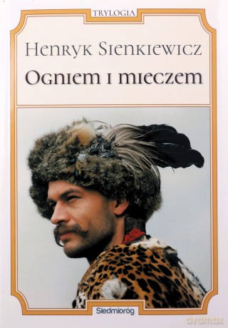 Ogniem i mieczem - Henryk Sienkiewicz [KSIĄŻKA]