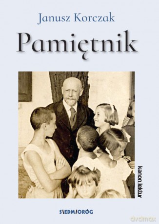 Pamiętnik. Janusz Korczak - Janusz Korczak [KSIĄŻKA]