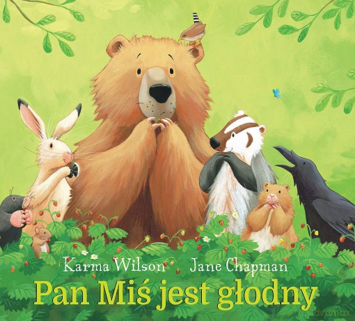 Pan Miś jest głodny - Karma Wilson, Jane Chapman [KSIĄŻKA]