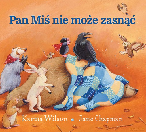 Pan Miś nie może zasnąć - Karma Wilson, Jane Chapman [KSIĄŻKA]