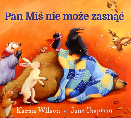 Pan Miś nie może zasnąć - Karma Wilson, Jane Chapman [KSIĄŻKA]