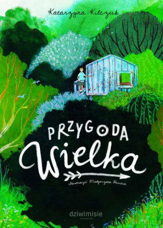 Przygoda Wielka - Katarzyna Kilczuk [KSIĄŻKA]