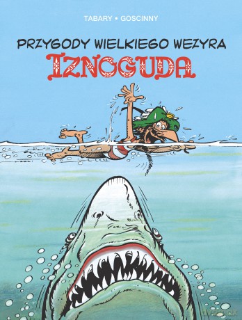 Przygody wielkiego wezyra Iznoguda (Tom 6) - Jean Tabary [KOMIKS]