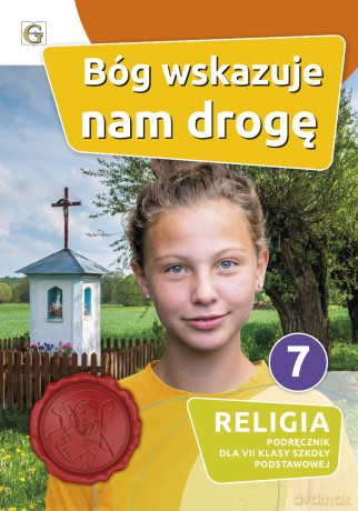 Religia Bóg wskazuje nam drogę podręcznik dla klasa 7 Szkoła podstawowa - Waldemar Janiga [KSIĄŻKA]