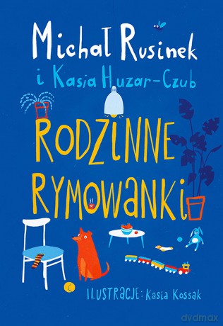 Rodzinne rymowanki - Michał Rusinek, Kasia Huzar-Czub [KSIĄŻKA]