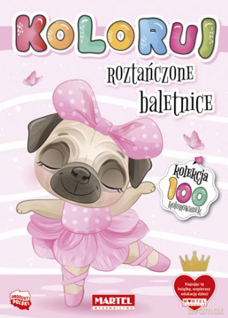 Roztańczone baletnice. Koloruj [KSIĄŻKA]
