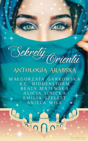 Sekrety Orientu Antologia Arabska [KSIĄŻKA]