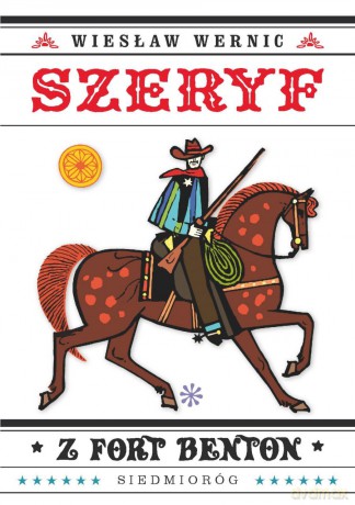 Szeryf z Fort Benton - Wiesław Wernic [KSIĄŻKA]