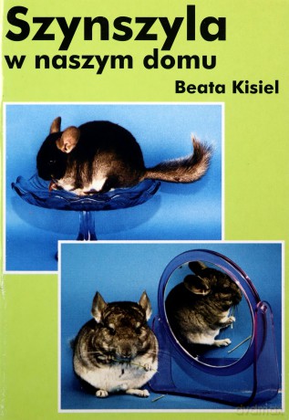 Szynszyla w naszym domu - Beata Kisiel [KSIĄŻKA]