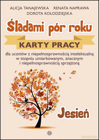 Śladami pór roku jesień - Alicja Tanajewska, Renata Naprawa, Dorota Kołodziejska [KSIĄŻKA]