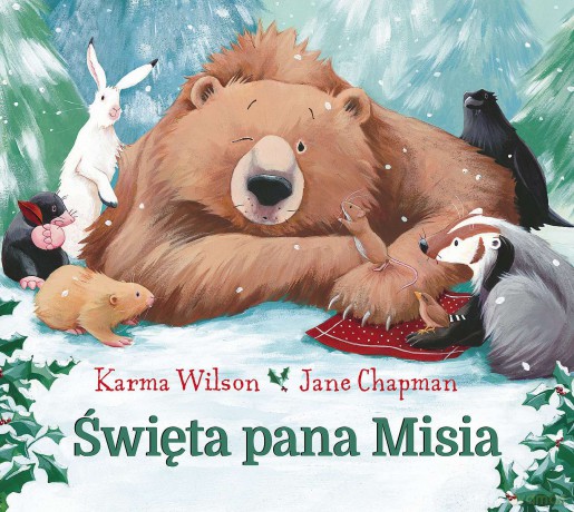 Święta pana Misia - Karma Wilson, Jane Chapman [KSIĄŻKA]