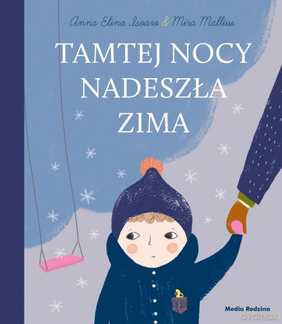 Tamtej nocy nadeszła zima - Anna Elina Isoaro [KSIĄŻKA]