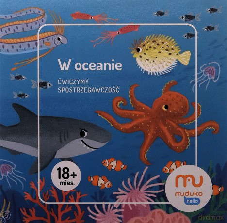 W oceanie. Ćwiczymy spostrzegawczość 18 mies.+ Pierwsza ekoksiążeczka Twojego Dziecka [KSIĄŻKA]