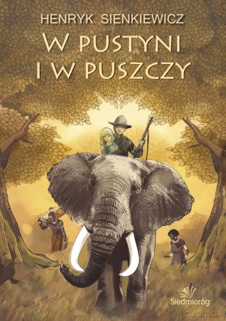 W pustyni i w puszczy - Henryk Sienkiewicz [KSIĄŻKA]