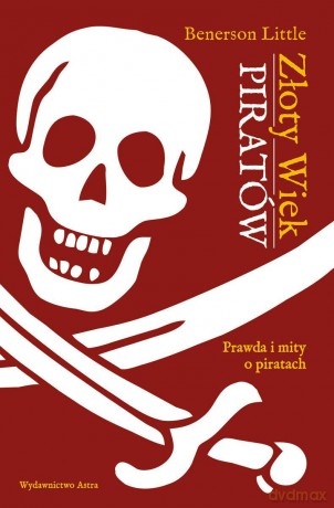Złoty wiek piratów - Benerson Little [KSIĄŻKA]
