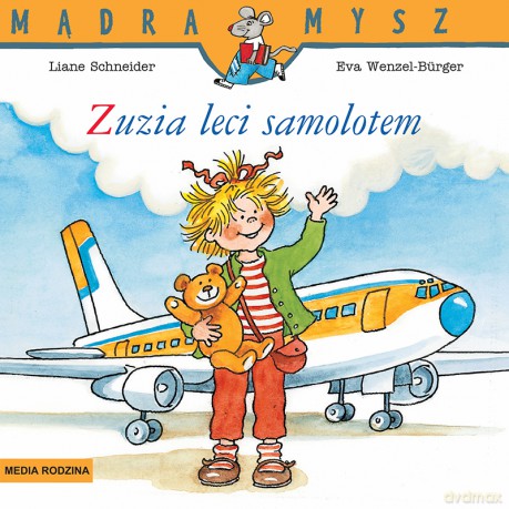Zuzia leci samolotem. Mądra Mysz - Liane Schneider [KSIĄŻKA]
