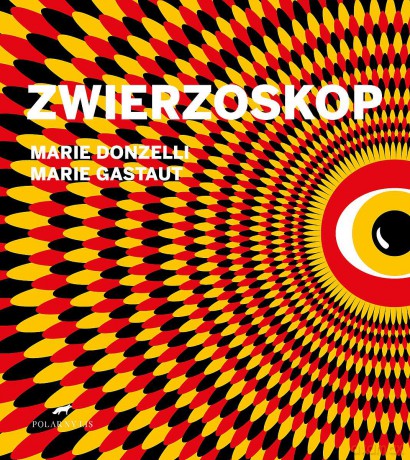 Zwierzoskop - Marie Donzelli, Marie Gastaut [KSIĄŻKA]