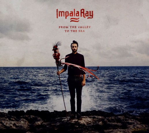 Impala Ray: From The Valley To The Sea [CD]