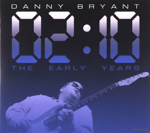 Danny Bryant: 02:10 The Early Years [CD]