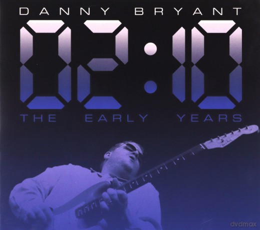 Danny Bryant: 02:10 The Early Years [CD]