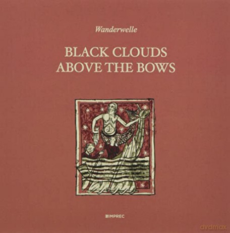 Wanderwelle: Black Clouds Above The Bows [CD]