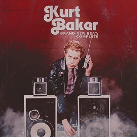 Kurt Baker: Brand New Beat: Complete [2CD]