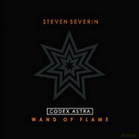 Steven Severin: Codex Astra: Wand Of Flame [CD]