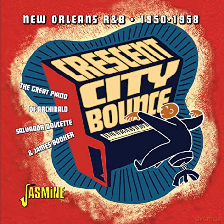 Crescent City Bounce - New Orleans R&B 1950-1958 [CD]