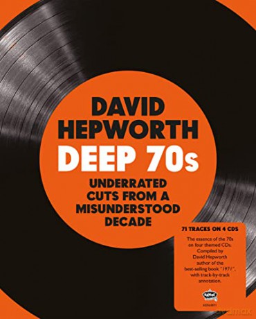 David Hepworths Deep 70s - Underrated Cuts From A Misunderstood Decade [4CD]