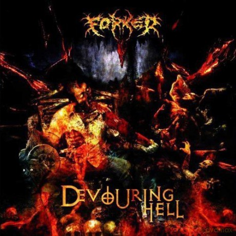 Forked: Devouring Hell [CD]