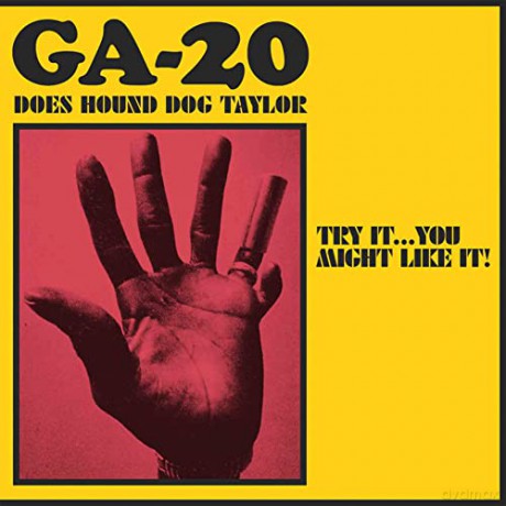 Ga-20: Does Hound Dog Taylor:Try It...You Might Like It! [CD]